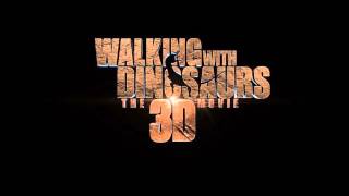 Walking with Dinosaurs 3D OST: Live Like a Warrior