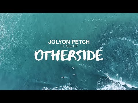Jolyon Petch ft. GKCHP - Otherside
