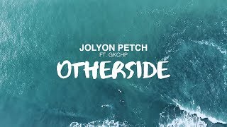 Jolyon Petch Ft Gkchp - Otherside 2019  Ft Gkchp video