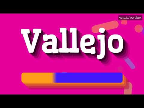 HOW PRONOUNCE VALLEJO! (BEST QUALITY VOICES)