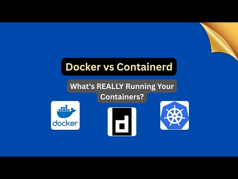 Docker vs Containerd Explained | What Runs Your Containers?