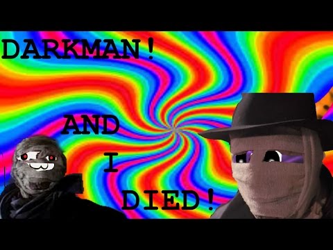 DarkMan | AND I DIED!