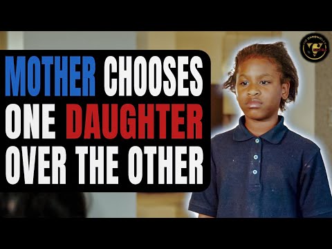 Mother Chooses One Daughter Over The Other | Pix Ultra