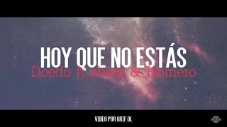 Doedo - Hoy Que No Estás  Ft. Abeat / Homero (Vídeo Lyrics)