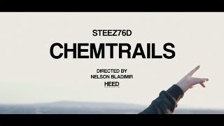 Steez76D - Chemtrails ( Dir By @heedthese ) [ Music Video ]