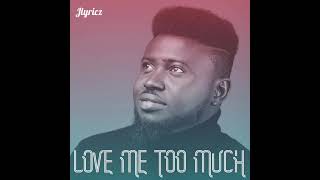 Love Me Too Much Music Video
