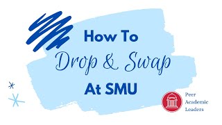 How to Drop & Swap Classes at SMU
