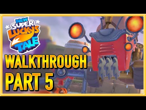 New Super Lucky's Tale - WALKTHROUGH - PLAYTHROUGH - LET'S PLAY - GAMEPLAY - Part 5