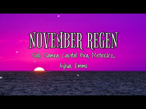 Sido, Samra, Capital Bra, Metrickz, Aylina, Emmo - NOVEMBER REGEN - LIEDTEXTE (LYRICS)