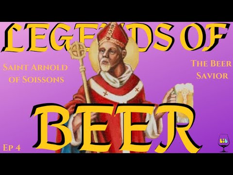 The Patron Saint of Belgian Beer - Saint Arnold of Soissons