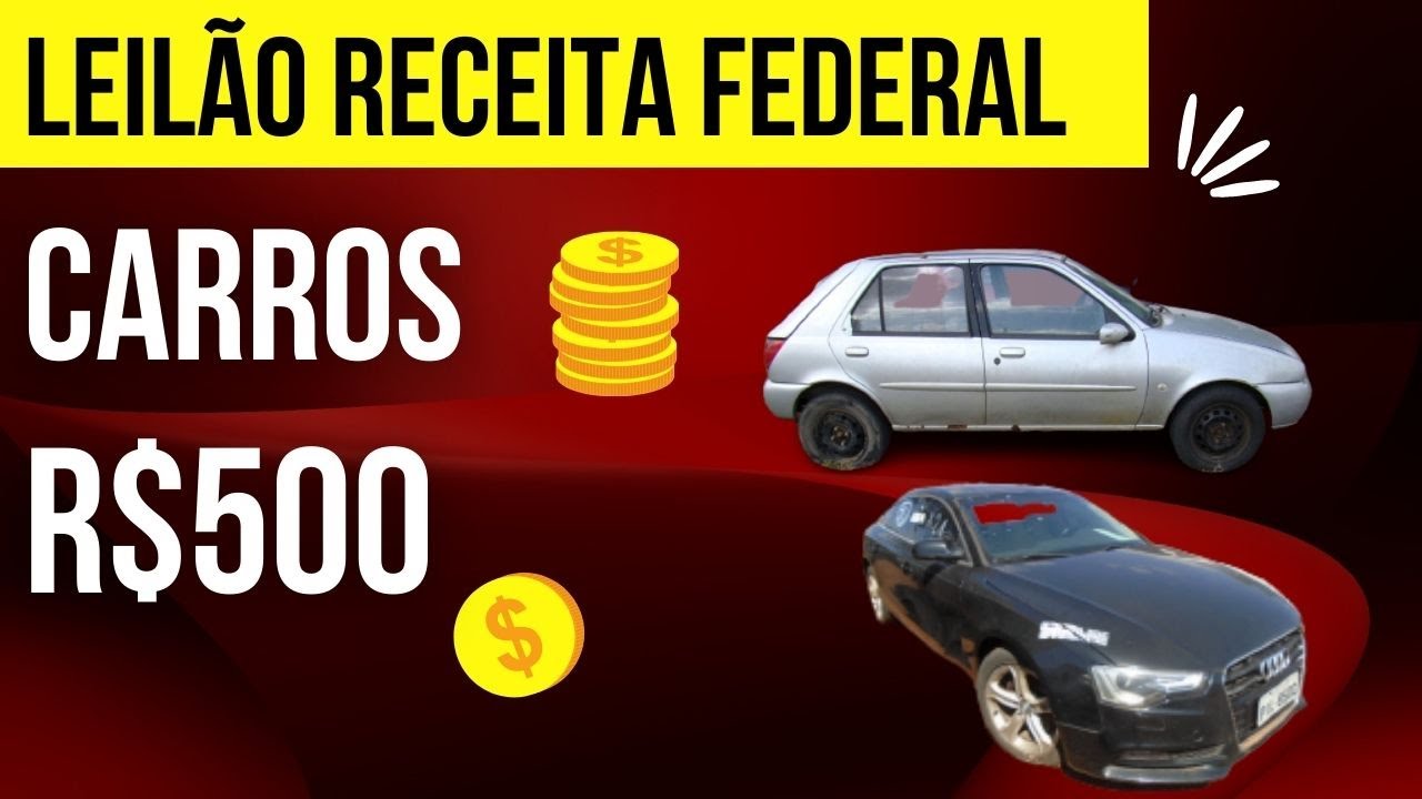 CARROS A PARTIR DE 500,00 NO LEILÃO DA RECEITA FEDERAL