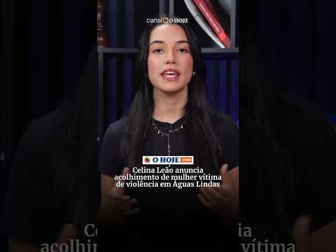 Celina Leão anuncia acolhimento de mulher vítima de violência em Águas Lindas