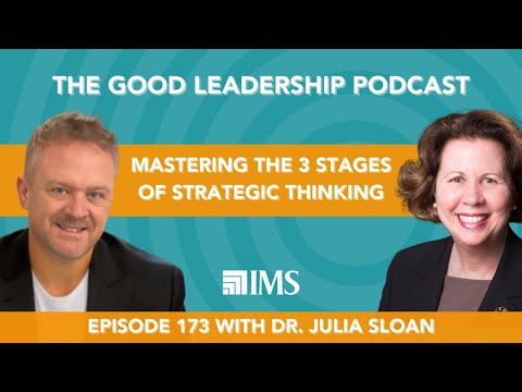Mastering the 3 Stages of Strategic Thinking with Dr. Julia Sloan & Charles Good |  TGLP #173