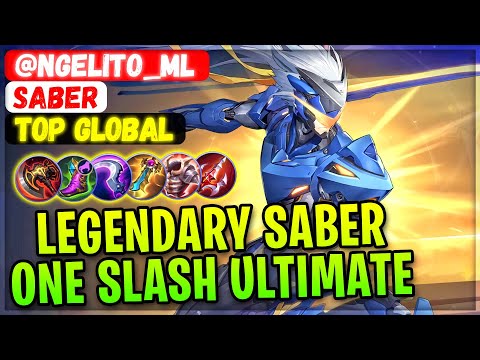 Legendary Saber One Slash Ultimate [ Top Global Saber ] @ngelito_ml - Mobile Legends Gameplay Build