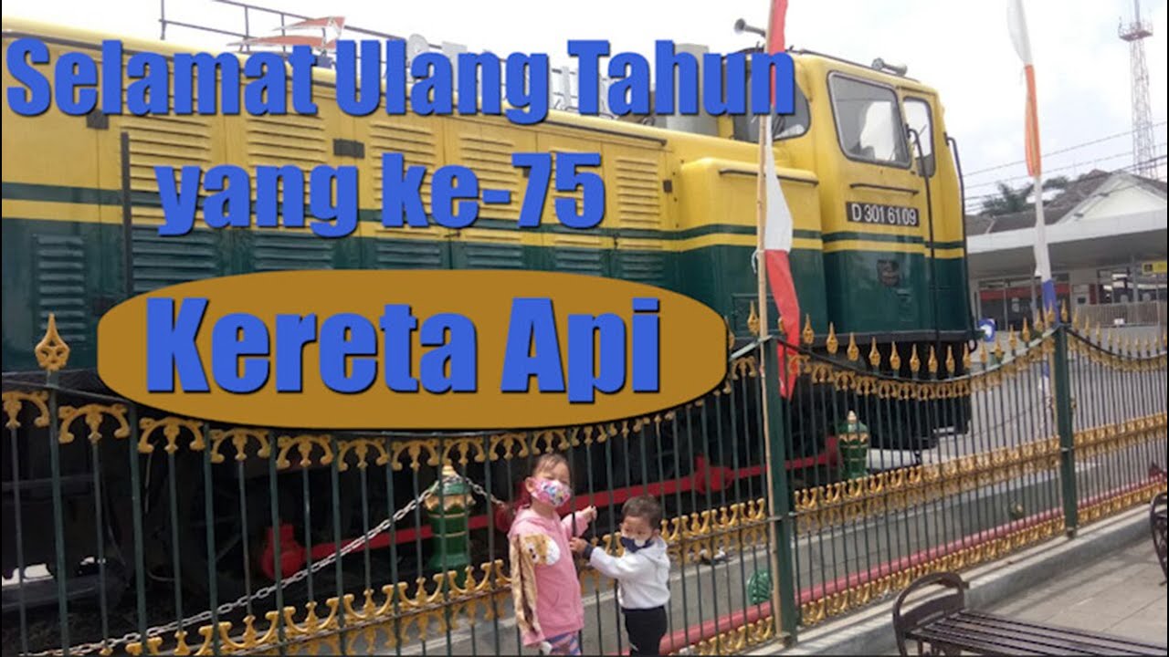 Selamat Ulang Tahun ke-75 Kereta Api by Maulina Sukma | #HutKAI75 #Hutkeretapi