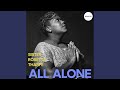 All Alone