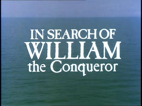 In Search of the Dark Ages - Ep. 8 -  In Search of William the Conqueror