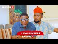 Lion Hunter - Episode 15 (Lawanson Show)