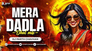 Download lagu Mera Dadla (Dhol Mix) | Dj Parth Chavhan | Mujhko Banale Teri Karbharin | Vaishali Samant mp3