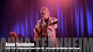 Anna Ternheim -  The Longer the Waiting (Josh Turner) - 2019-12-01 -  Copenhagen Hotel Cecil, DK