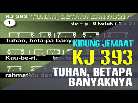 KJ 393 - TUHAN, BETAPA BANYAKNYA