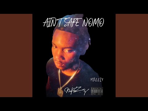 Ain't Safe Nomo (Official Audio)