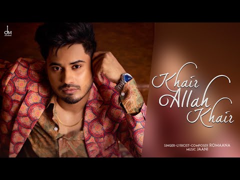 Khair Allah Khair (Lyrical) — watch video