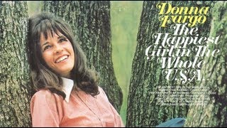 Donna Fargo - The Happiest Girl In the Whole USA