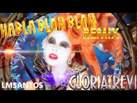 Gloria Trevi Ft Shy Carter - Habla Blah Blah Remix Oficial [Oscar Troya & Sebasjay Spanglish Remix]