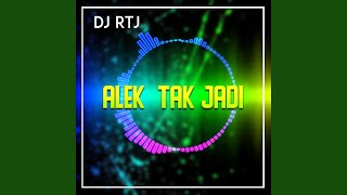 Download lagu ALEK TAK JADI mp3 Download lagu ALEK TAK JADI mp3