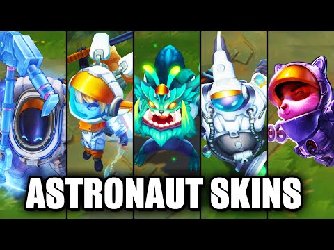 All Astronaut Skins - Bard, Gnar, Poppy, Nautilus, Teemo (League of Legends)