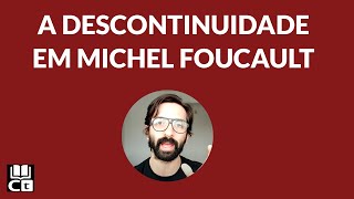 Descontinuidade em FOUCAULT!