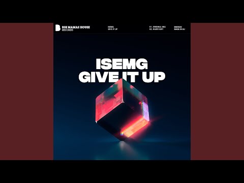 Give It Up (Original Mix)