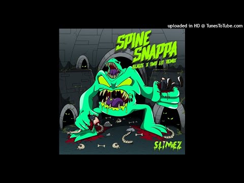 Slimez - Spine Snappa feat. Atarii (BLAIZE & Two Lit Remix)