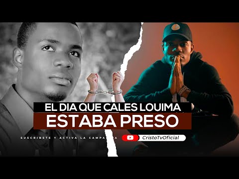 CALES LOUIMA | MI TESTIMONIO | UN PRESO INOCENTE