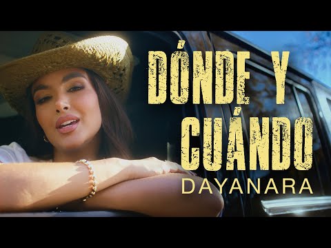 Dayanara - Dónde y Cuándo (Video Oficial)