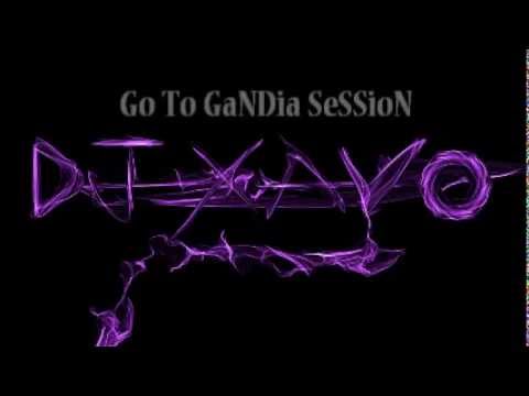 Dj XaVo - Go To GaNDia SeSSioN 2007