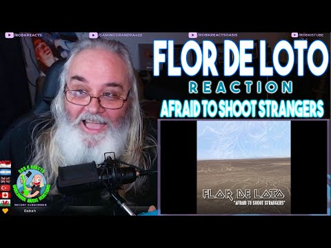Flor de Loto Reaction - Afraid to Shoot Strangers - First Time Hearing - Requested