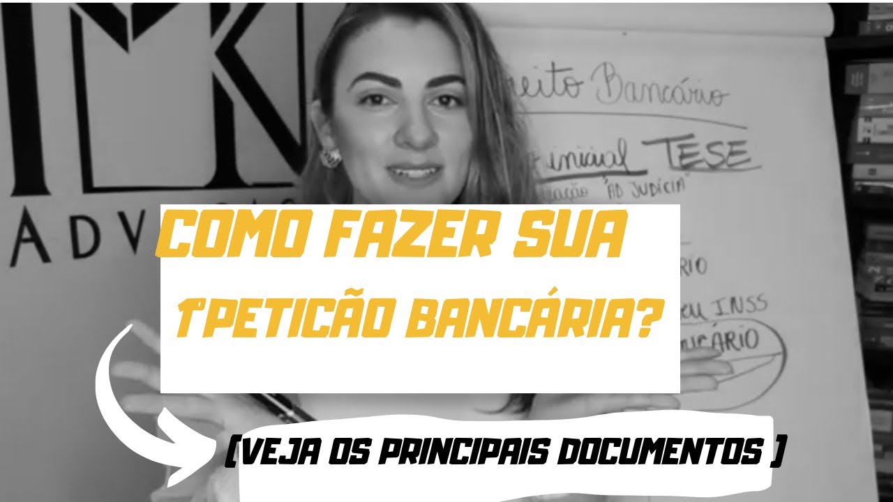 Como fazer uma Petição Inicial Bancária ? (Veja os principais documentos) | Bancário na Prática