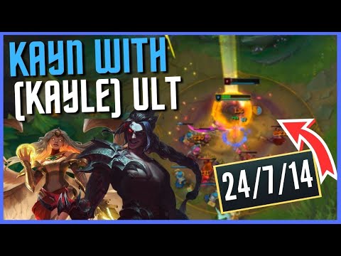 Playing Kayn, BUT I HAVE KAYLE ULT! - League of Legends