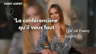 Qui est Fanny Lesprit ? La conférencière qu'il vous faut !