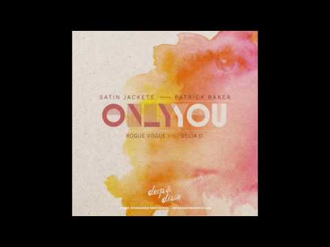 Satin Jackets feat. Patrick Baker - Only You (Delia D. Remix)