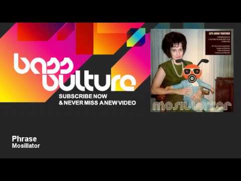 Mosillator - Phrase