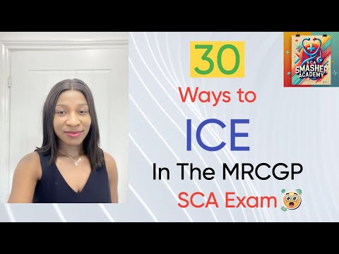 30 Ways to ICE In The MRCGP SCA Exam!