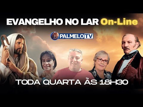 Evangelho no Lar N° 251 - À Luz da Doutrina Espírita - Toda Quarta às 18h30
