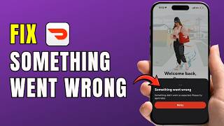How to Fix DoorDash “Something Went Wrong” Error 2026 | DoorDash App Not Working
