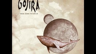 GOJIRA - From Mars To Sirius [Full Album] HQ