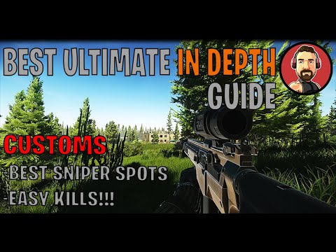 CUSTOMS A Shooter Born in Heaven 12.12 Sniping Guide - Best Sniping Spots - Escape from Tarkov