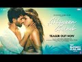 Akhiyaan Gulaab (Teaser): Shahid Kapoor, Kriti Sanon | Mitraz | Teri Baaton Mein Aisa Uljha Jiya