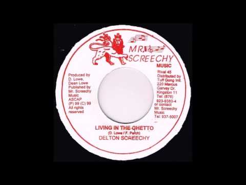 ReGGae Music 769 - Delton Screechy - Living In The Ghetto [Mr. Screechy]